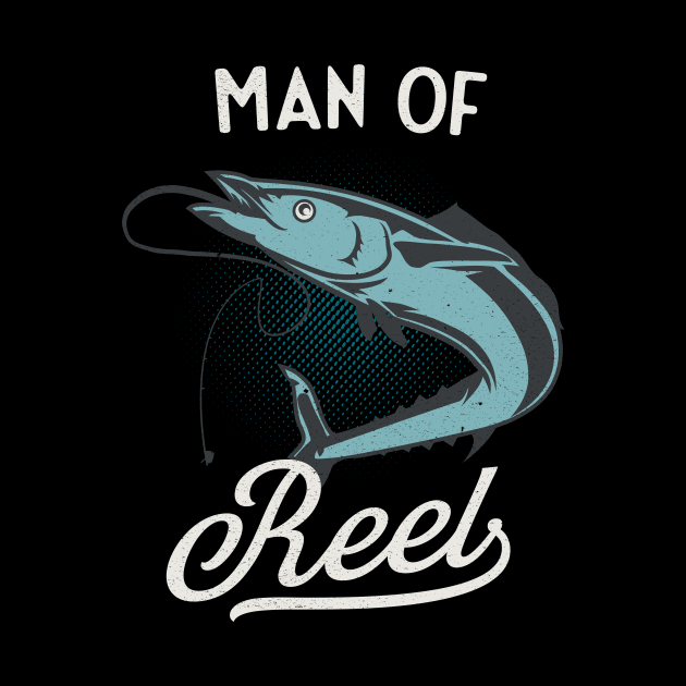 Fishing Man Of Reel Funny Fisherman by Foxxy Merch