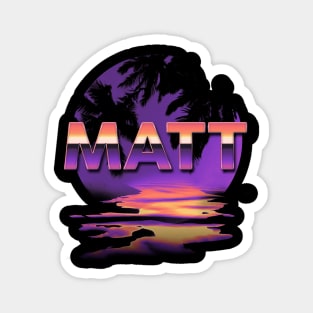 Quotes Matt Name Retro Styles Birthday 70s 80s 90s Magnet