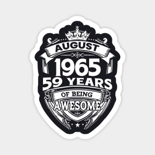 August 1965 59 Years Of Being Awesome 59th Birthday Magnet