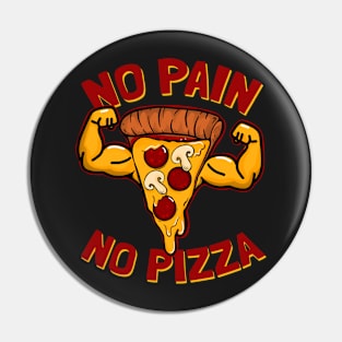 No Pain No Pizza Pin