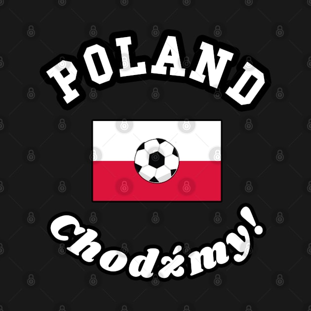 ⚽ Poland Soccer, Czerwony Orły, Let's Go! Chodźmy! Team Spirit by Pixoplanet