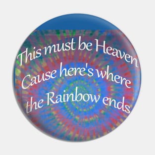 Rainbow tie dye Dead head Grateful Dead lyric St of Circumstance Pin