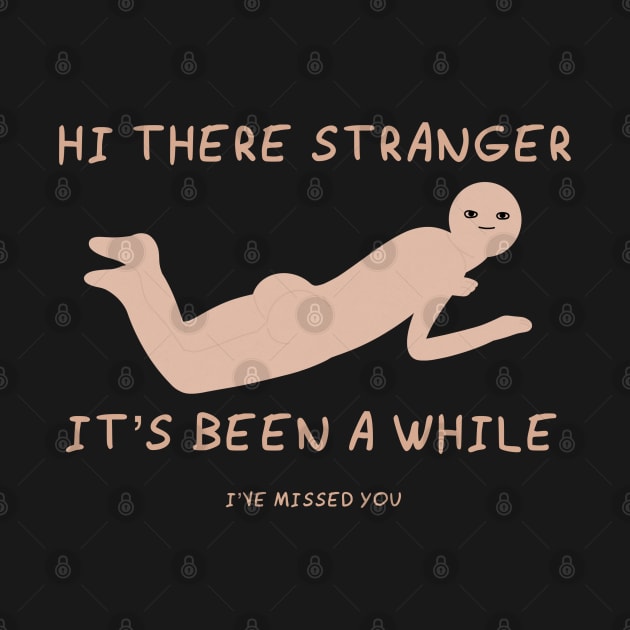 Hi Stranger by zody