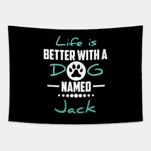 Life Is Better With A Dog Named Jack Tapestry