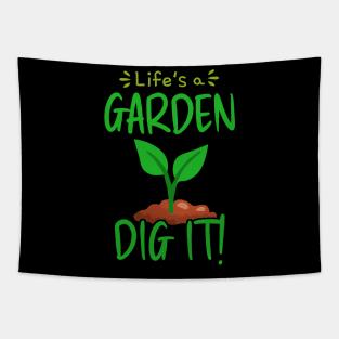 Life Is A Garden Dig It Tapestry