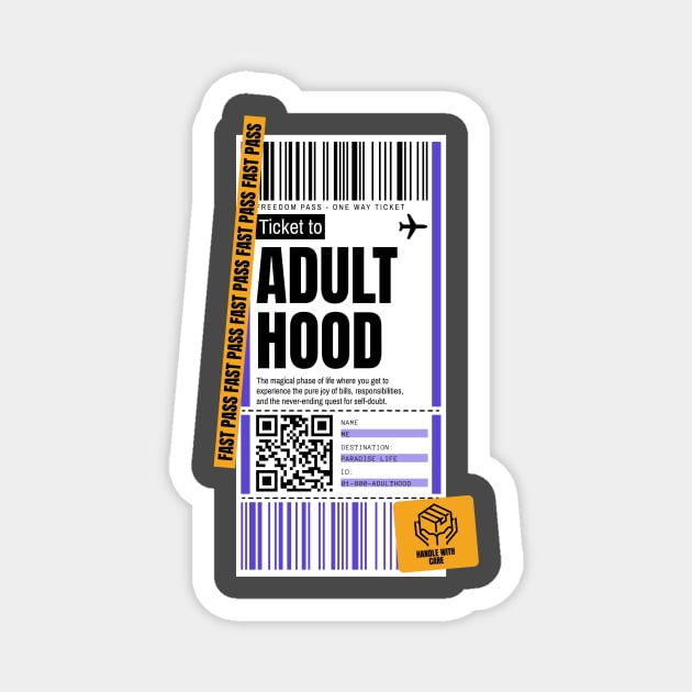 Adulthood Boarding Pass Ticket Being An Adult Magnet by Tip Top Tee's