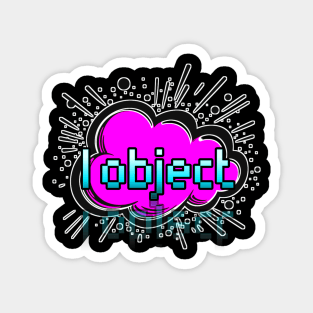 I Object - Trendy Gamer - Cute Sarcastic Slang Text - Social Media - 8-Bit Graphic Typography Magnet