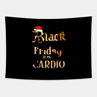 Black Friday is my Cardio Funny tshirt Tapestry