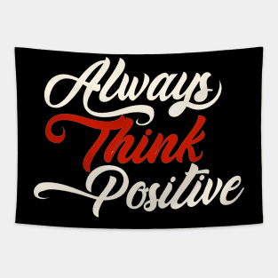 Always think positive Tapestry