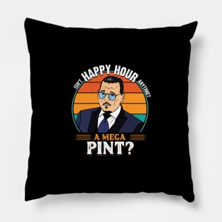 Isn't Happy Hour Anytime. Mega Pint Pillow