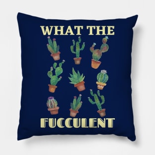 What the Fucculent cute watercolor succulents Pillow