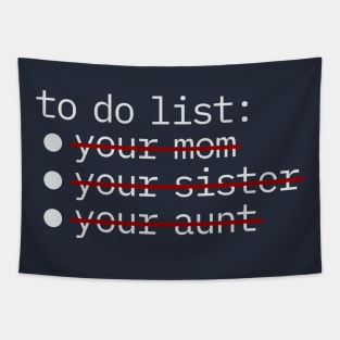To Do List - Your Mom Sister Aunt NYS Tapestry