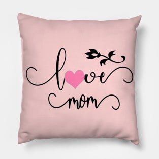 Love Mothers Pillow