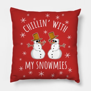 Chillin With My Snowmies Pillow