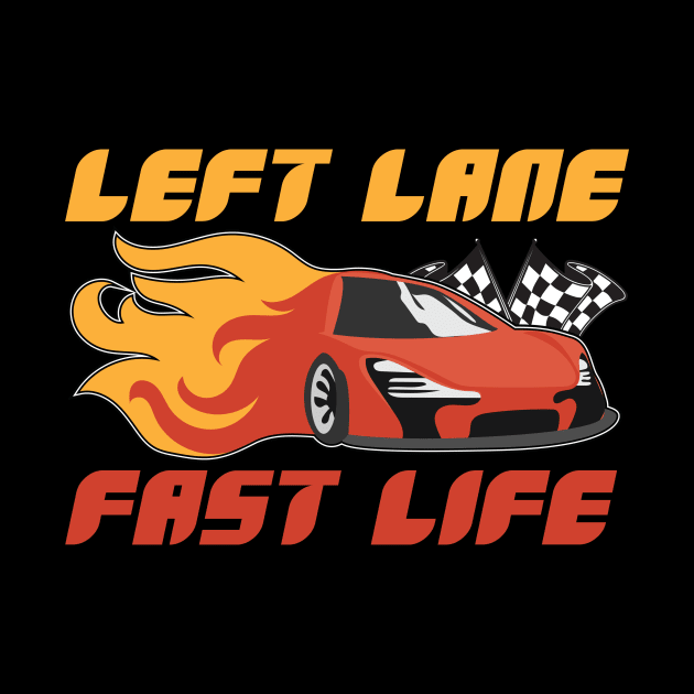 Left Lane Fast Life Car Race by c1337s