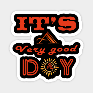 It's a very good day start Magnet