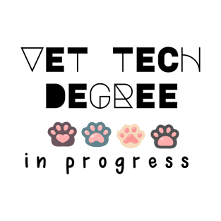 vet tech degree progress T-Shirt