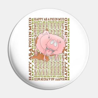 Happy as a Pig in Mud Pin