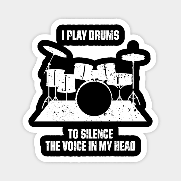 I Play Drums To Silence The Voice In My Head Music Funny Quote Distressed Magnet by udesign