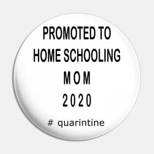 Promoted to homes schooling mom 2020 Pin