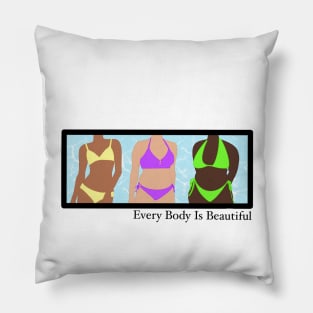 Every body is beautiful Pillow