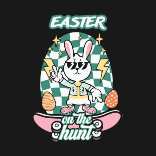 Easter On The Hunt Easter Bunny T-Shirt