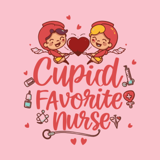 Cupids Favorite Nurse Valentines Day T-Shirt