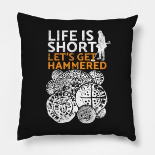 Funny hammered coin metal detectorists Pillow