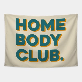 Home Body Club. Tapestry