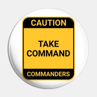 TAKE COMMAND Pin