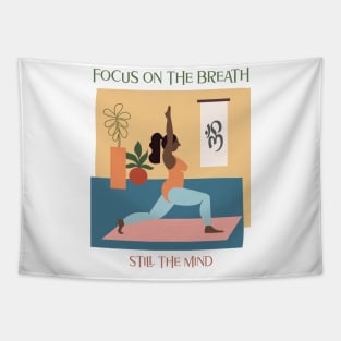 Focus on the Breath, Still the Mind Tapestry