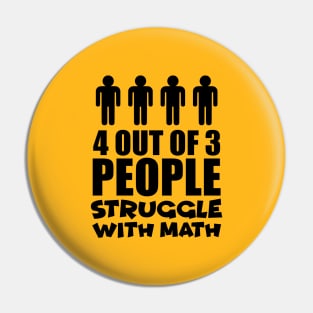 4 out of 3 people struggle with math Pin