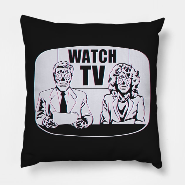 They Live! Obey, Consume, Buy, Sleep, No Thought and Watch TV Pillow by DaveLeonardo