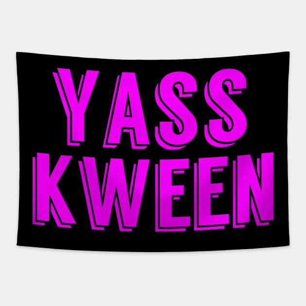 Yass Kween Sassy Humor Tapestry by epiclovedesigns