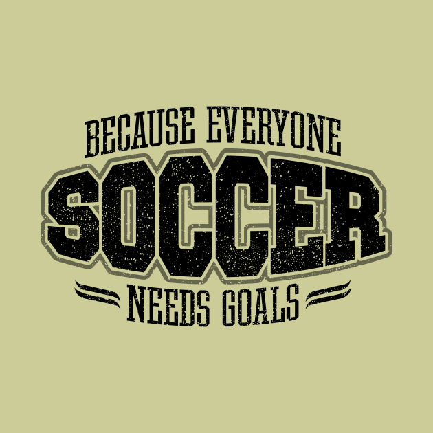Soccer: Because Everyone Needs Goals by eBrushDesign