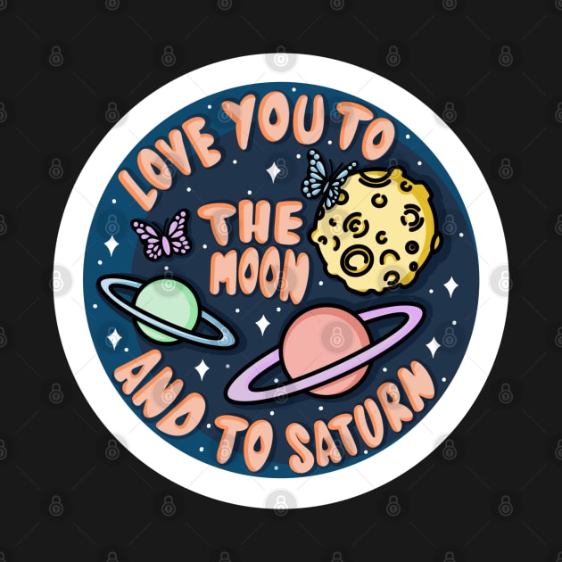 Love you to the Moon and to Saturn by astroashleeart