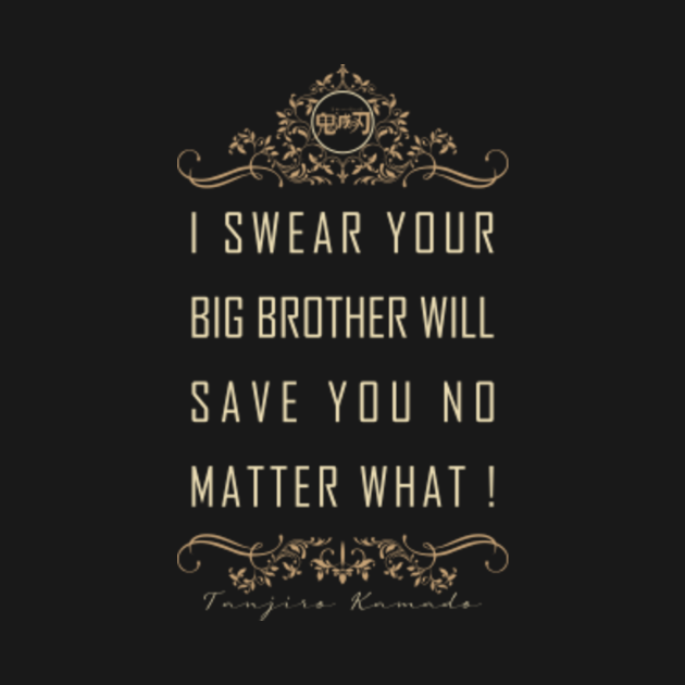 Tanjiro Quote Kamado Tanjiro TShirt TeePublic