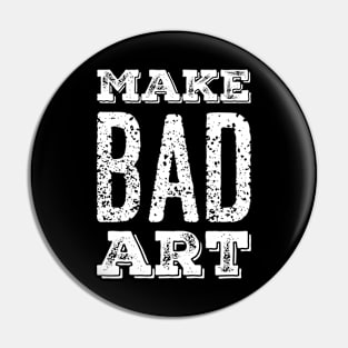 Make Bad Art Pin