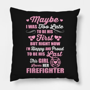 This Girl Loves Her Firefighter Pillow