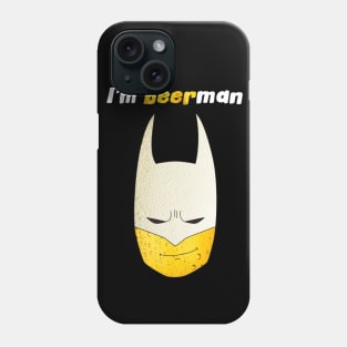 Funny print I'm Beerman Phone Case