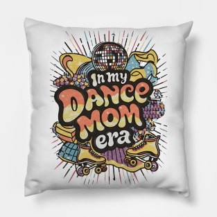 Happy Mom Dance Lover Groovy In My Dance Mom Era Pillow