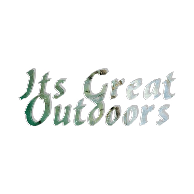 Its Great Outdoors by afternoontees