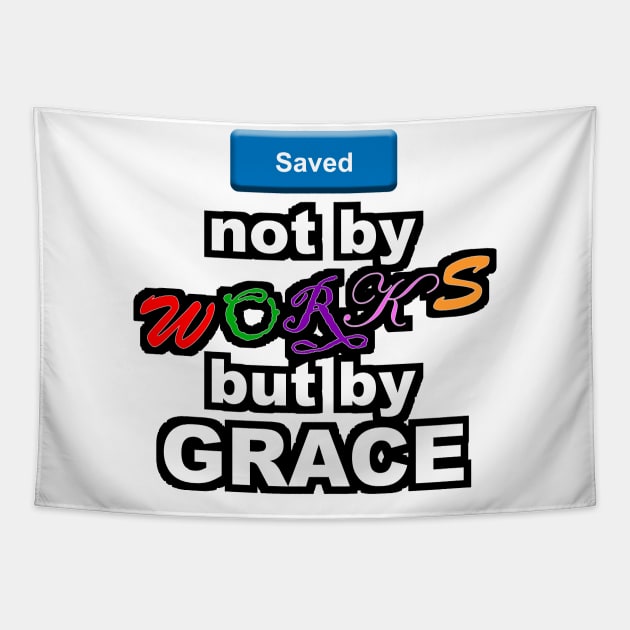 Saved by grace Tapestry by Shekinah's Creations