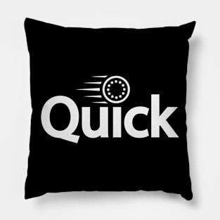 Quick being quick artwork Pillow