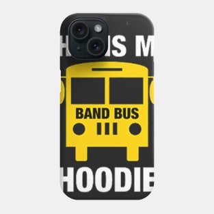 This Is MY Band Bus Hoodie Phone Case