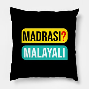 MADRASI MALAYALI Pillow