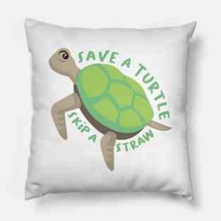 Save a Turtle Skip a Straw Design for environment lover Pillow