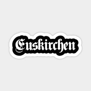 Euskirchen written with gothic font Magnet