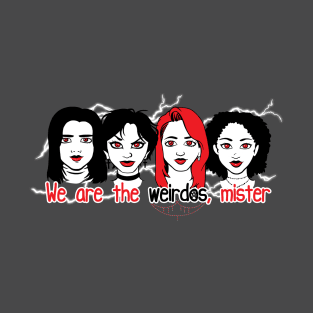 We Are The Weirdos, Mister T-Shirt