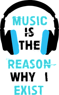 Music is the reason why I exist (Blue) Magnet